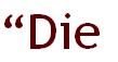 “Die